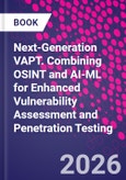 Next-Generation VAPT. Combining OSINT and AI-ML for Enhanced Vulnerability Assessment and Penetration Testing- Product Image
