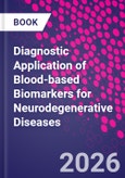 Diagnostic Application of Blood-based Biomarkers for Neurodegenerative Diseases- Product Image
