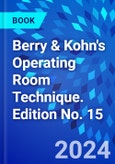 Berry & Kohn's Operating Room Technique. Edition No. 15- Product Image