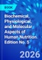 Biochemical, Physiological, and Molecular Aspects of Human Nutrition. Edition No. 5 - Product Image