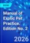Manual of Exotic Pet Practice. Edition No. 2 - Product Image