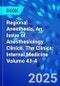 Regional Anesthesia, An Issue of Anesthesiology Clinics. The Clinics: Internal Medicine Volume 43-4 - Product Image