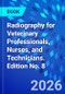 Radiography for Veterinary Professionals, Nurses, and Technicians. Edition No. 8 - Product Thumbnail Image