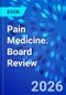 Pain Medicine. Board Review - Product Image