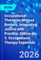 Occupational Therapies Without Borders. Integrating Justice with Practice. Edition No. 3. Occupational Therapy Essentials - Product Thumbnail Image