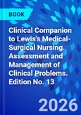 Clinical Companion to Lewis's Medical-Surgical Nursing. Assessment and Management of Clinical Problems. Edition No. 13- Product Image