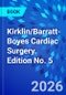 Kirklin/Barratt-Boyes Cardiac Surgery. Edition No. 5 - Product Image