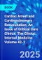 Cardiac Arrest and Cardiopulmonary Resuscitation, An Issue of Critical Care Clinics. The Clinics: Internal Medicine Volume 42-1 - Product Image