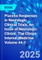 Placebo Responses in Neurologic Clinical Trials, An Issue of Neurologic Clinics. The Clinics: Internal Medicine Volume 44-1 - Product Thumbnail Image