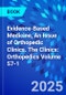 Evidence-Based Medicine, An Issue of Orthopedic Clinics. The Clinics: Orthopedics Volume 57-1 - Product Image