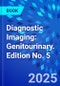Diagnostic Imaging: Genitourinary. Edition No. 5 - Product Image
