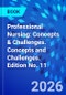 Professional Nursing: Concepts & Challenges. Concepts and Challenges. Edition No. 11 - Product Image