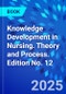 Knowledge Development in Nursing. Theory and Process. Edition No. 12 - Product Thumbnail Image