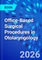 Office-Based Surgical Procedures in Otolaryngology - Product Image
