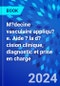 M?decine vasculaire appliqu?e. Aide ? la d?cision clinique, diagnostic et prise en charge - Product Image