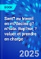 Sant? au travail en m?decine g?n?rale. Rep?rer, ?valuer et prendre en charge - Product Image