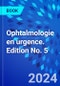 Ophtalmologie en urgence. Edition No. 5 - Product Thumbnail Image