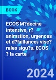 ECOS M?decine intensive, r?animation, urgences et d?faillances visc?rales aigu?s. ECOS ? la carte- Product Image