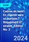 Cadres de sant?. En chemin vers un horizon ?thiquement d?sirable. Edition No. 2 - Product Image