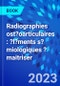 Radiographies ost?oarticulaires : ?l?ments s?miologiques ? maitriser - Product Image
