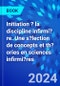 Initiation ? la discipline infirmi?re. Une s?lection de concepts et th?ories en sciences infirmi?res - Product Image
