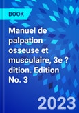 Manuel de palpation osseuse et musculaire, 3e ?dition. Edition No. 3- Product Image