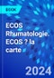 ECOS Rhumatologie. ECOS ? la carte - Product Image