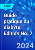 Guide pratique du diab?te. Edition No. 7- Product Image