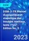 DSM-5-TR Manuel diagnostique et statistique des troubles mentaux, texte r?vis?. Edition No. 5 - Product Image