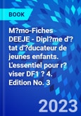 M?mo-Fiches DEEJE - Dipl?me d'?tat d'?ducateur de jeunes enfants. L'essentiel pour r?viser DF1 ? 4. Edition No. 3- Product Image