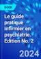 Le guide pratique infirmier en psychiatrie. Edition No. 2 - Product Image
