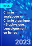 Chimie analytique - Chimie organique - Biophysique. L'enseignement en fiches- Product Image
