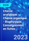 Chimie analytique - Chimie organique - Biophysique. L'enseignement en fiches - Product Thumbnail Image