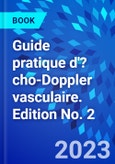 Guide pratique d'?cho-Doppler vasculaire. Edition No. 2- Product Image