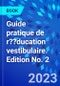 Guide pratique de r??ducation vestibulaire. Edition No. 2 - Product Thumbnail Image