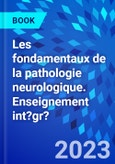 Les fondamentaux de la pathologie neurologique. Enseignement int?gr?- Product Image