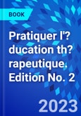 Pratiquer l'?ducation th?rapeutique. Edition No. 2- Product Image