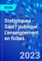 Statistiques - Sant? publique. L'enseignement en fiches - Product Image
