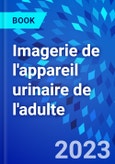 Imagerie de l'appareil urinaire de l'adulte- Product Image