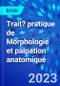 Trait? pratique de Morphologie et palpation anatomique - Product Thumbnail Image