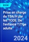 Prise en charge du TDA/H par les TCCE. De l'enfance ? l'?ge adulte - Product Image