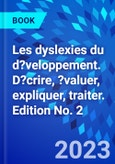 Les dyslexies du d?veloppement. D?crire, ?valuer, expliquer, traiter. Edition No. 2- Product Image