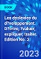 Les dyslexies du d?veloppement. D?crire, ?valuer, expliquer, traiter. Edition No. 2 - Product Image