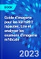 Guide d'imagerie pour les kin?sith?rapeutes. Lire et analyser les examens d'imagerie m?dicale - Product Thumbnail Image