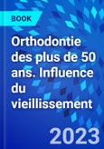 Orthodontie des plus de 50 ans. Influence du vieillissement- Product Image