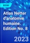 Atlas Netter d'anatomie humaine. Edition No. 8 - Product Image