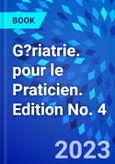 G?riatrie. pour le Praticien. Edition No. 4- Product Image