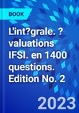 L'int?grale. ?valuations IFSI. en 1400 questions. Edition No. 2- Product Image