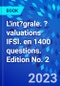 L'int?grale. ?valuations IFSI. en 1400 questions. Edition No. 2 - Product Thumbnail Image