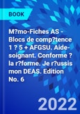 M?mo-Fiches AS - Blocs de comp?tence 1 ? 5 + AFGSU. Aide-soignant. Conforme ? la r?forme. Je r?ussis mon DEAS. Edition No. 6- Product Image
